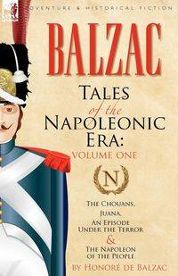 Tales of the Napoleonic Era - De Balzac Honore