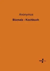 Biomalz - Kochbuch - Anonymus