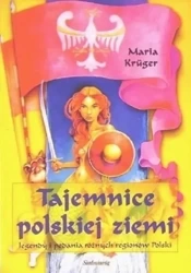 Tajemnice polskiej ziemii - Maria Kruger