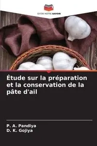 Étude sur la préparation et la conservation de la pâte d'ail - Pandiya P. A.
