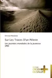 Sur les traces d'un pèlerin - MATALATALA-C