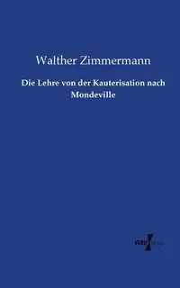 Die Lehre von der Kauterisation nach Mondeville - Zimmermann Walther