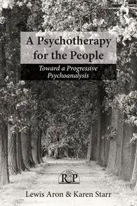 A Psychotherapy for the People - Aron Lewis