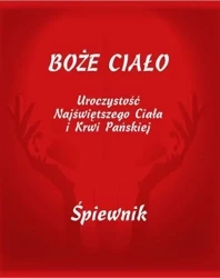 Boże Ciało. Śpiewnik - praca zbiorowa