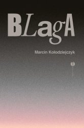 Blaga - Marcin Kołodziejczyk