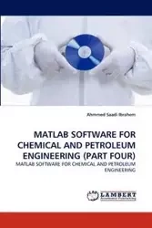 MATLAB Software for Chemical and Petroleum Engineering (Part Four) - Saadi Ibrahem Ahmmed