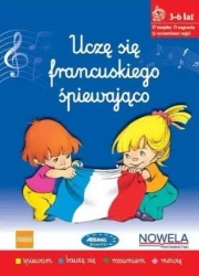 Uczę się francuskiego śpiewająco 3-6 lat - praca zbiorowa
