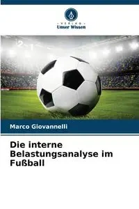 Die interne Belastungsanalyse im Fußball - Marco Giovannelli