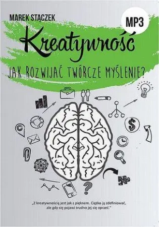 Kreatywność. Jak rozw.twórcze myślenie? Audiobook - Marek Stączek