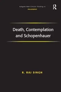 Death, Contemplation and Schopenhauer - Singh R. Raj