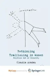 Rethinking Trafficking in Women - Aradau C.