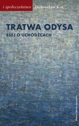 eBook Tratwa Odysa Esej o uchodźcach - Dobrosław Kot epub mobi
