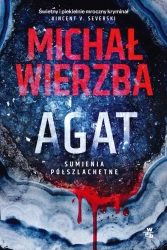 Agat T.1 Sumienia półszlachetne - Michał Wierzba
