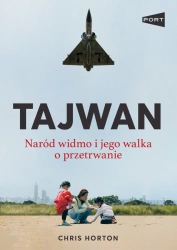 Tajwan. Naród widmo - Chris Horton