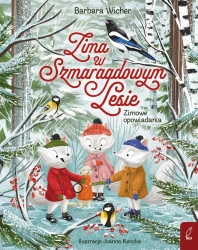 Zima w Szmaragdowym Lesie. Zimowe opowiadania - Barbara Wicher