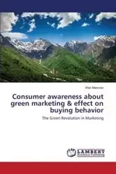 Consumer awareness about green marketing & effect on buying behavior - Manzoor Irfan