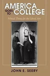 America Goes to College - John E. Seery