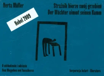 Strażnik bierze swój grzebień wer. Pol/niemiecka - Herta Muller