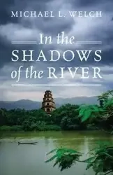 In the Shadows of the River - Michael Welch L