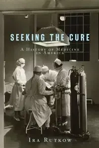 SEEKING THE CURE - RUTKOW