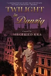 Twilight in Danzig - Kra Siegfried