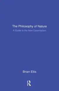 The Philosophy of Nature - Ellis Brian