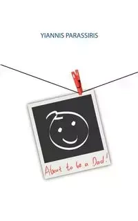 About to Be a Dad! - Parassiris Yiannis