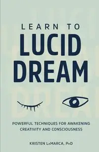 Learn to Lucid Dream - Kristen LaMarca