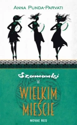 eBook Szamanki w wielkim mieście - Anna Punda-Parvati mobi epub