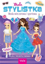 Moda wieczorowa i sportowa. Mała stylistka - praca zbiorowa