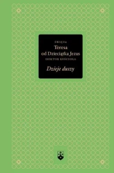 Dzieje duszy (złota seria) - św. Teresa od dzieciątka Jezus