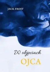 W objęciach ojca - Jack Frost