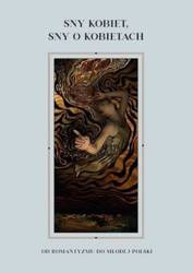 Sny kobiet, sny o kobietach - Paulina Batkiewicz, Lidia Kamińska, Monika Ziółko