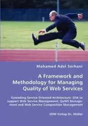 A Framework and Methodology for Managing Quality of Web Services - Mohamed Serhani Adel