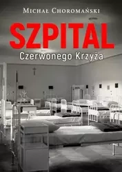 eBook Szpital Czerwonego Krzyża - Michał Choromański mobi epub
