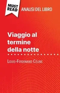 Viaggio al termine della notte di Louis-Ferdinand Céline (Analisi del libro) - Hadrien Seret