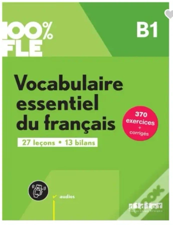 100% FLE Vocabulaire essentiel du francais B1 +app - praca zbiorowa