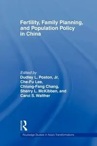 Fertility, Family Planning and Population Policy in China - Chang Chiung-Fang