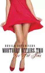 Mortuary Affairs Two - Donald Hutchinson