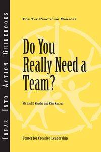 Do You Really Need a Team? - Kossler Michael E.