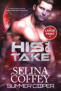 His To Take - Selina Coffey