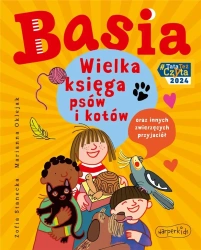 Basia. Wielka księga psów i kotów.. - Zofia Stanecka, Marianna Oklejak