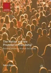 The Nation and the Promise of Friendship - Danny Kaplan