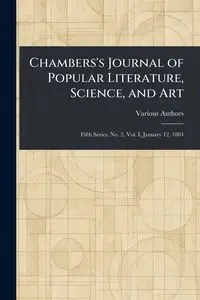 Chambers's Journal of Popular Literature, Science, and Art - Various