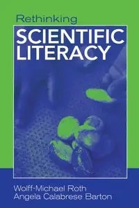 Rethinking Scientific Literacy - Roth Wolff-Michael