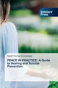 PEACE IN PRACTICE - THOMAS CHAMAKALAYIL SARATH