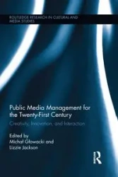 Public Media Management for the Twenty-First Century - Głowacki Michał