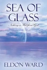 Sea of Glass - Ward Eldon
