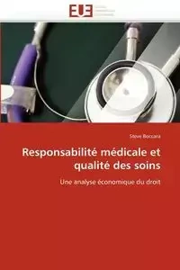 Responsabilité médicale et qualité des soins - BOCCARA-S