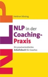 NLP in der Coaching-Praxis - Vössing Heidrun